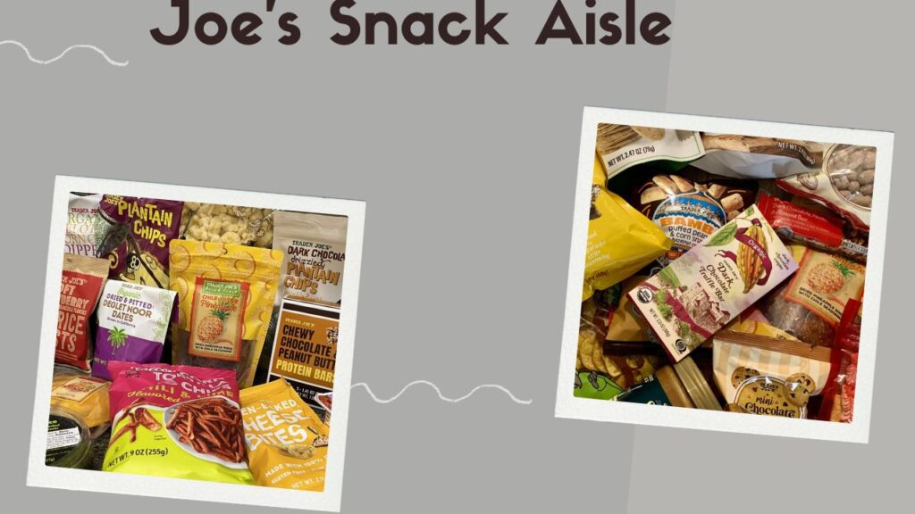 Joe’s Snack Aisle